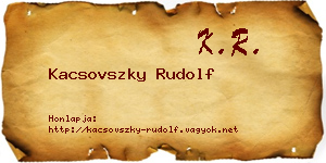 Kacsovszky Rudolf névjegykártya